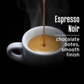Espresso Noir
